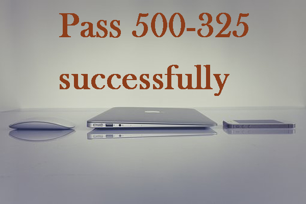 Pass Cisco 500-325 exam successfully