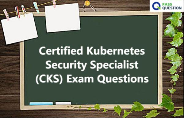 Certified Kubernetes Security Specialist (CKS) Exam Questions