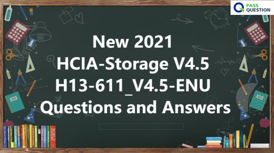 HCIA-Storage V4.5 H13-611_V4.5-ENU Questions and Answers