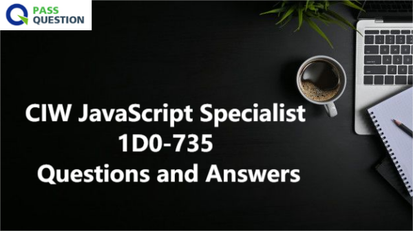 CIW JavaScript Specialist 1D0-735 Questions and Answers