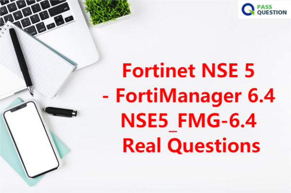 Fortinet NSE 5 - FortiManager 6.4 NSE5_FMG-6.4 Real Questions