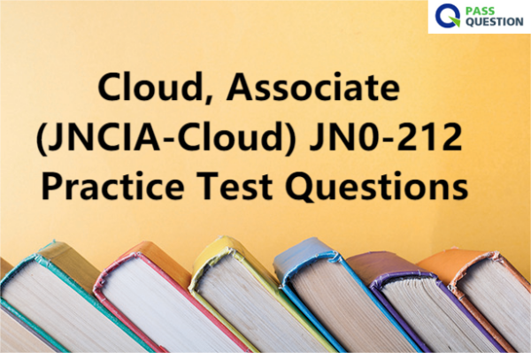 Cloud, Associate (JNCIA-Cloud) JN0-212 Practice Test Questions