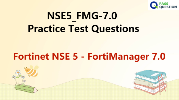 NSE5_FMG-7.0 Practice Test Questions - Fortinet NSE 5 - FortiManager 7.0