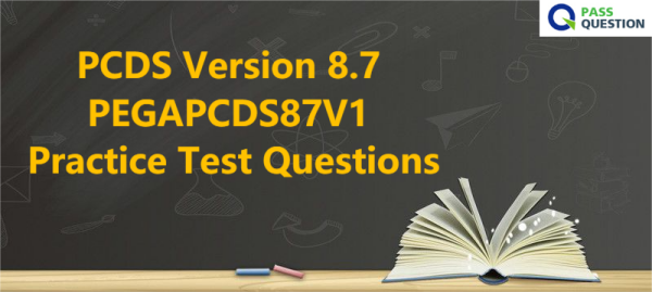 PCDS Version 8.7 PEGAPCDS87V1 Practice Test Questions