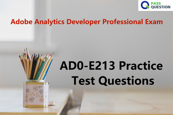 AD0-E213 Practice Test Questions - Adobe Analytics Developer Professional Exam