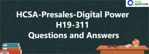 HCSA-Presales-Digital Power H19-311 Questions and Answers