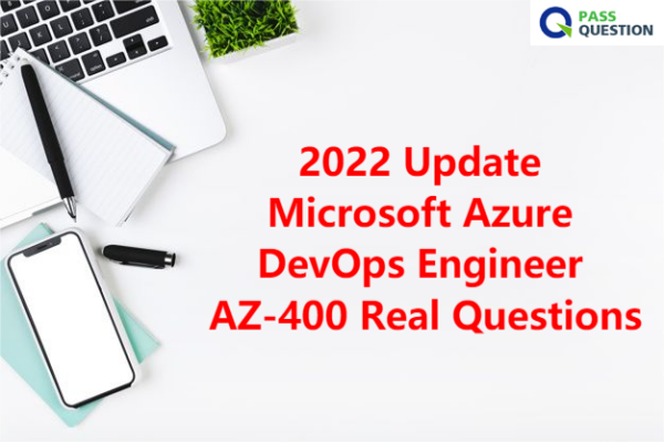 2022 Update Microsoft Azure DevOps Engineer AZ-400 Real Questions