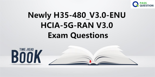 Newly H35-480_V3.0-ENU HCIA-5G-RAN V3.0 Exam Questions