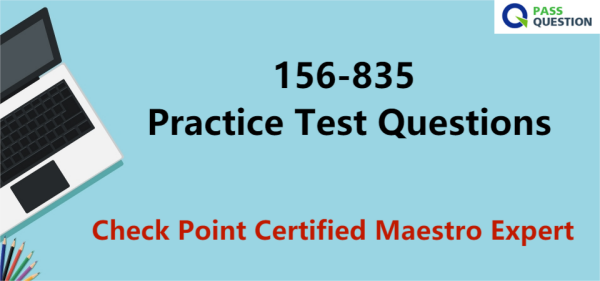 156-835 Practice Test Questions - Check Point Certified Maestro Expert