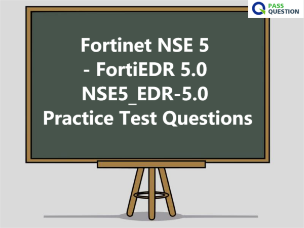 Fortinet NSE 5 - FortiEDR 5.0 NSE5_EDR-5.0 Practice Test Questions