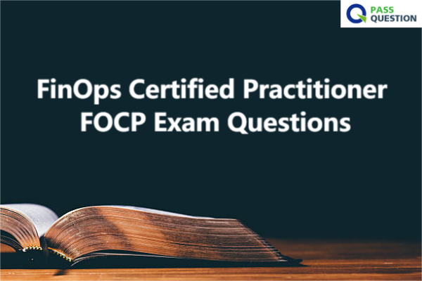 FinOps Certified Practitioner FOCP Exam Questions