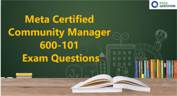 Meta Certified Community Manager 600-101 Exam Questions