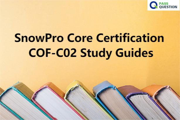 SnowPro Core Certification COF-C02 Study Guides